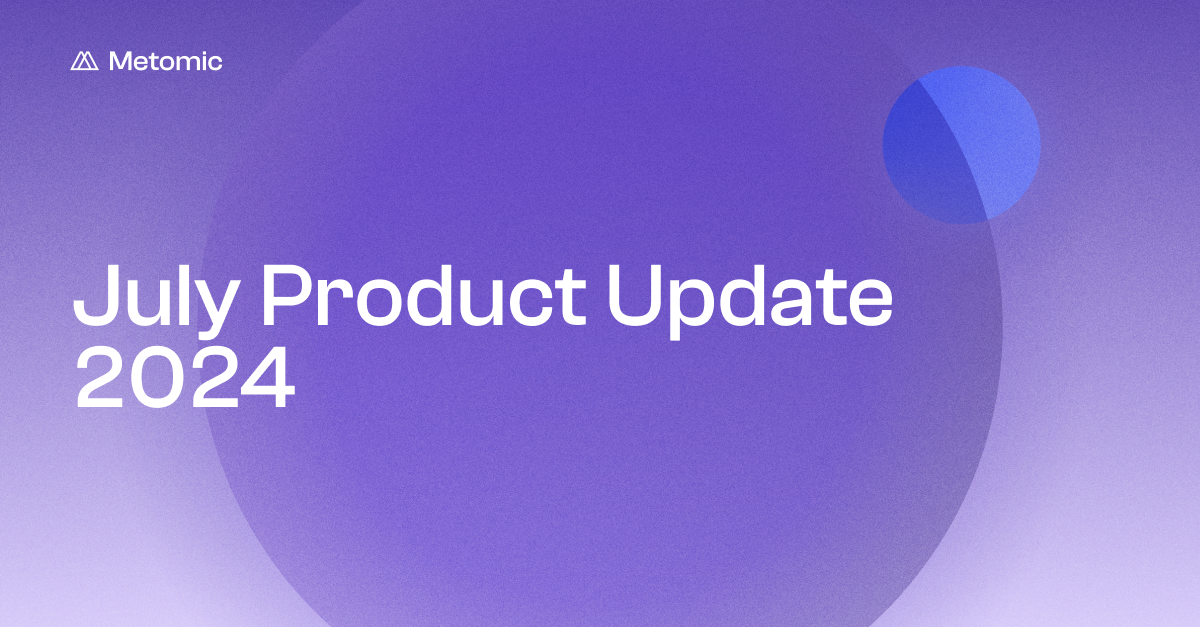 July Product Update 2024