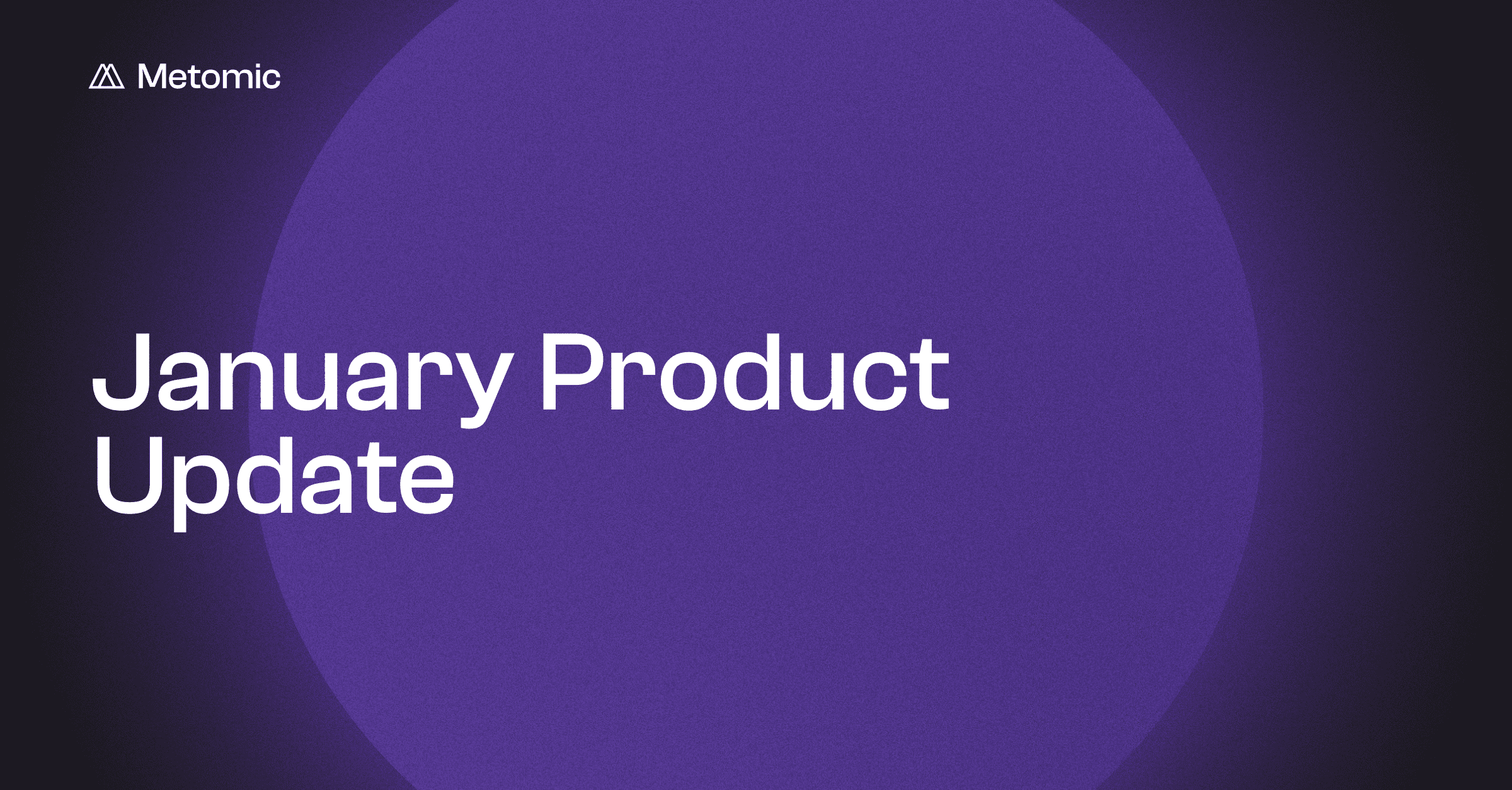 January Product Update 2024