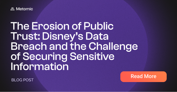 The Erosion of Public Trust: Disney’s Data Breach and the Challenge of Securing Sensitive Information