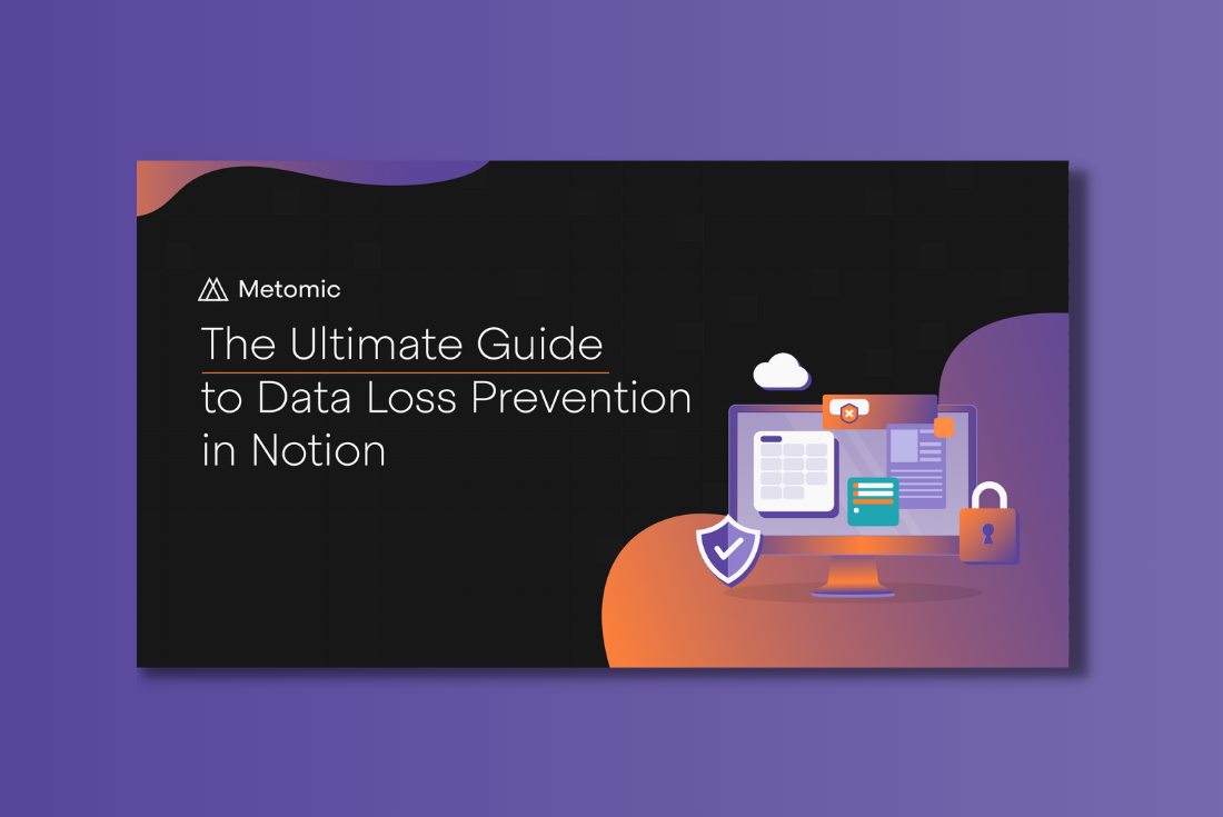 Notion DLP (Data Loss Prevention): The Ultimate Guide