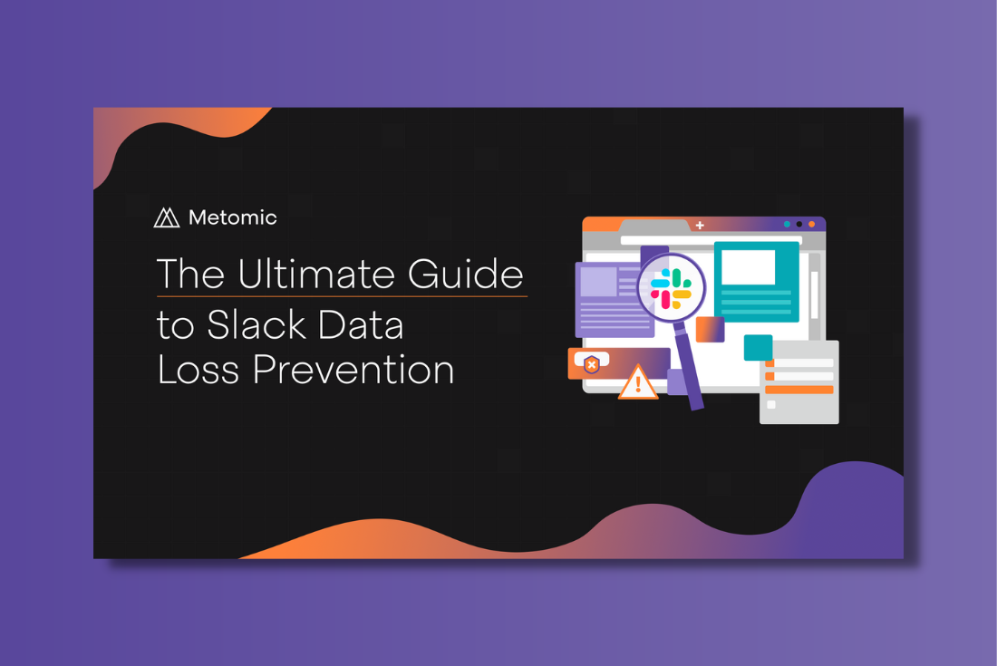 Slack DLP (Data Loss Prevention): The Ultimate Guide